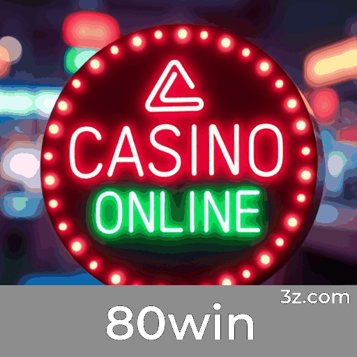 80win: Cassino Online Seguro e Profissional